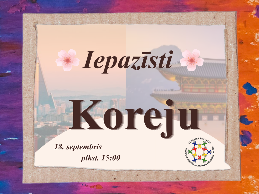 Nodarbība “Iepazīsti Koreju ar Paulu Gaili”